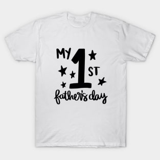 My 1st Father's Day t-shirt T-Shirt